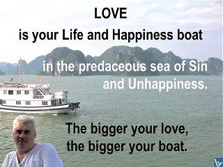 Inspirational quotes Love is Life and Happiness Boat Vadim Kotelnikov